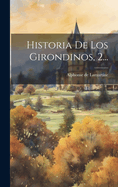 Historia De Los Girondinos, 2...