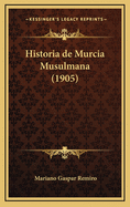 Historia de Murcia Musulmana (1905)