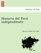 Historia del Peru  independiente.