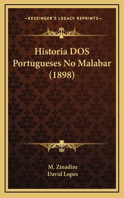 Historia DOS Portugueses No Malabar (1898) - Zinadim, M, and Lopes, David (Translated by)