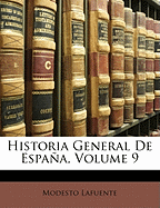 Historia General de Espa A, Volume 9