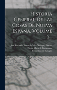 Historia General de Las Cosas de Nueva Espan?, Volume 2...