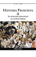 Historia Proscrita II - La historia silenciada de entreguerras: La actuaci?n de agentes jud?os en la historia contempornea
