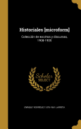 Historiales [Microform]: Coleccion de Escritos y Discursos, 1908-1920