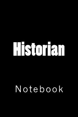Historian: Notebook - Wild Pages Press