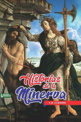 Historias de la Minerva - International, Luzmidraja, and Minerva, Liz