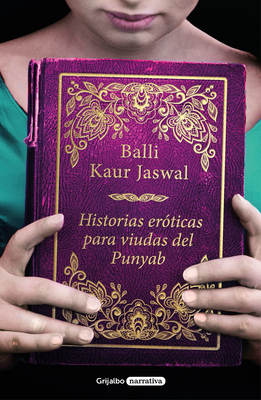 Historias Erticas Para Viudas del Punyab / Erotic Stories for Punjabi Widows - Jaswal, Balli Kaur