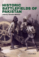 Historic Battlefields of Pakistan - Torrence-Spence, Johnny