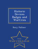 Historic Devices Badges and Warcries - War College Series