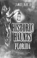 Historic Haunts Florida