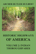 Historic Highways of America: Volume 2: Indian Thoroughfares