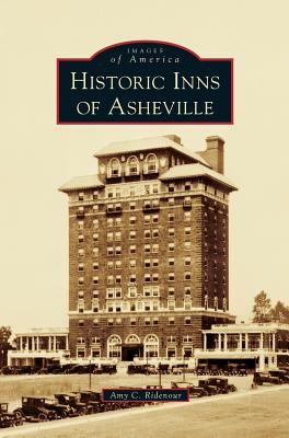 Historic Inns of Asheville - Ridenour, Amy C