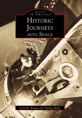 Historic Journeys Into Space - Homan, Lynn, and Reilly, Thomas, Professor