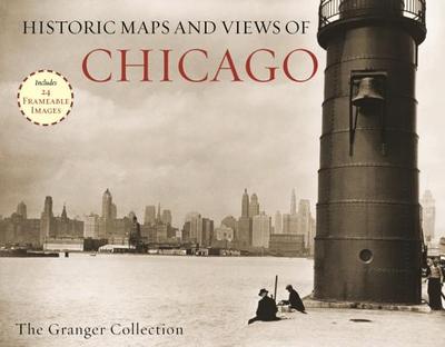 Historic Maps And Views Of Chicago: 24 Frameable Maps and Views - Collection, Granger