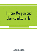 Historic Morgan and classic Jacksonville