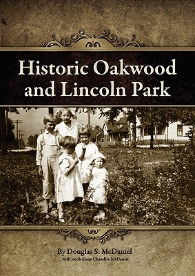 Historic Oakwood and Lincoln Park - McDaniel, Douglas Stuart, and McDaniel, Jacob Knox Chandler