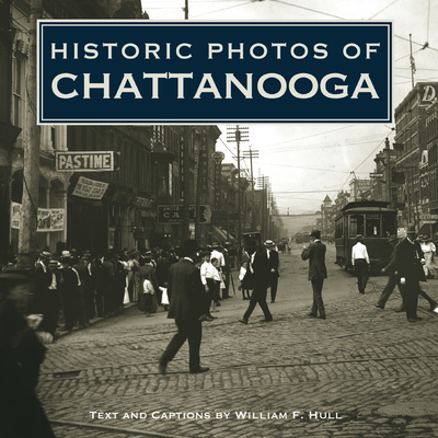 Historic Photos of Chattanooga - Hull, William F