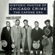 Historic Photos of Chicago Crime: The Capone Era
