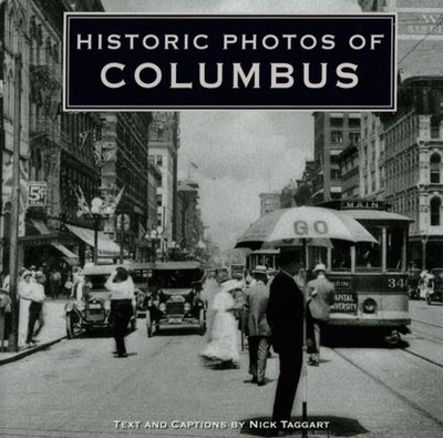 Historic Photos of Columbus - Taggart, Nick (Text by)