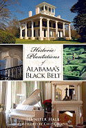 Historic Plantations of Alabama's Black Belt
