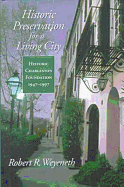 Historic Preservation for a Living City: Historic Charleston Foundation, 1947-1997