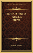 Historic Scenes in Forfarshire (1875)