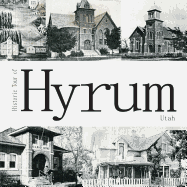 Historic Tour of Hyrum Utah