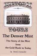 Historic Tours: The Denver Mint