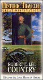 Historic Traveler Great Destinations: Robert E. Lee Country