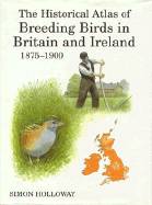 Historical Atlas of Breeding Birds in Britain and Ireland, 1875-1900