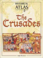 Historical Atlas of the Crusades