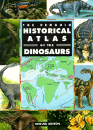 Historical Atlas of the Dinosaurs, the Penguin