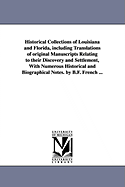 Historical Collections of Louisiana and Florida, Including Translations of Original Manuscripts (Classic Reprint)