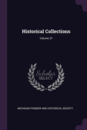 Historical Collections; Volume 37