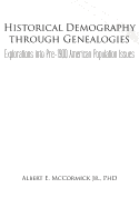 Historical Demography Through Genealogies: Explorations Into Pre-1900 American Population Issues