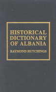 Historical Dictionary of Albania