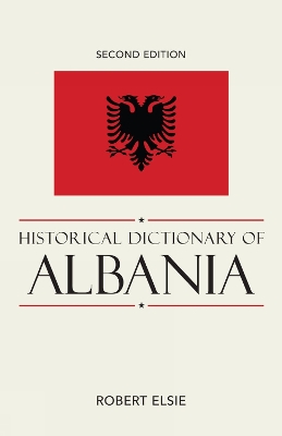 Historical Dictionary of Albania - Elsie, Robert, Professor