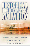Historical Dictionary of Aviation: From Earliest Times to Present Day