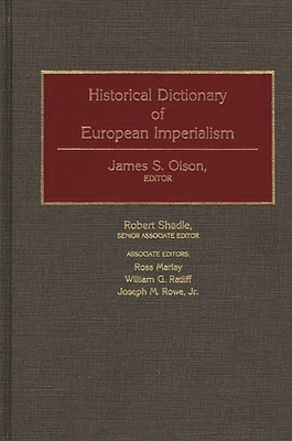 Historical Dictionary of European Imperialism - Olson, James Stuart