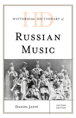 Historical Dictionary of Russian Music - Jaff, Daniel