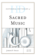 Historical Dictionary of Sacred Music