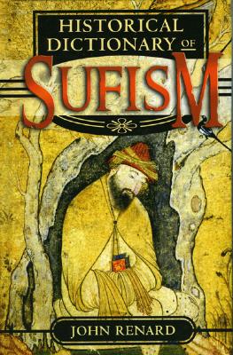 Historical Dictionary of Sufism - Renard, John