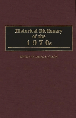 Historical Dictionary of the 1970s - Olson, James