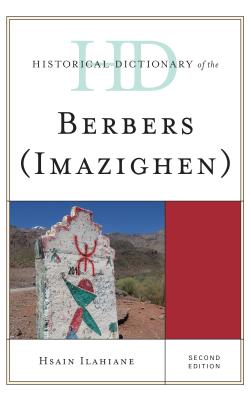 Historical Dictionary of the Berbers (Imazighen) - Ilahiane, Hsain