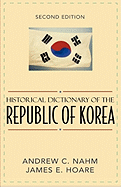 Historical Dictionary of the Republic of Korea, Second Edition