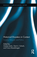 Historical Disasters in Context: Science, Religion, and Politics