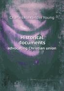 Historical Documents Advocating Christian Union