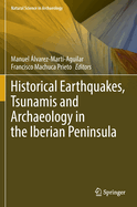 Historical Earthquakes, Tsunamis and Archaeology in the Iberian Peninsula