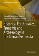 Historical Earthquakes, Tsunamis and Archaeology in the Iberian Peninsula