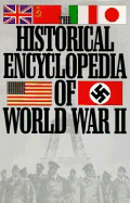 Historical Encyclopedia of World War II - Baudot, Marcel (Editor), and Brugmans, Hendrik (Editor), and Bernard, Henri (Editor)
